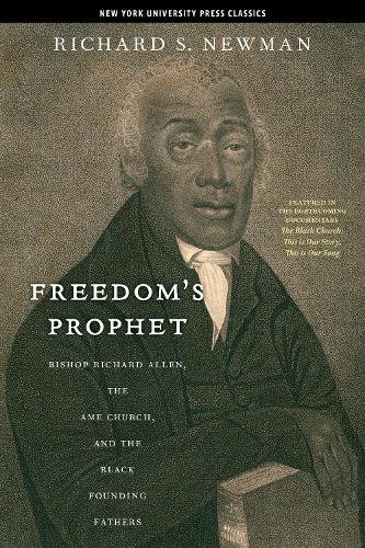 Паперова книга «Freedom’s Prophet: Bishop Richard Allen, the AME Church, and the Black Founding Fathers», автор Річард С. Ньюман - фото №1