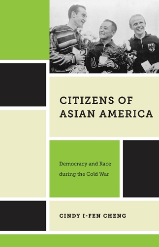 Бумажная книга «Citizens of Asian America: Democracy and Race during the Cold War», автор Синди И-Фен Ченг - фото №1