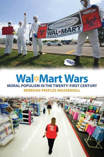 Бумажная книга «Wal-Mart Wars: Moral Populism in the Twenty-First Century», автор Ребекка Пиплз Массенгилл - фото №1