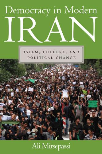 Бумажная книга «Democracy in Modern Iran: Islam, Culture, and Political Change», автор Али Мирсепасси - фото №1