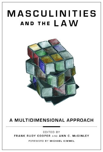 Бумажная книга «Masculinities and the Law: A Multidimensional Approach», автор Энн К. Макгинли - фото №1