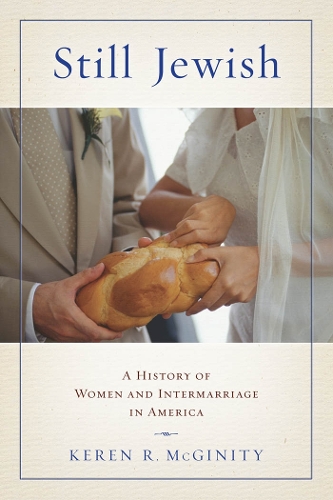 Бумажная книга «Still Jewish: A History of Women and Intermarriage in America», автор Керен Р. Макгинити - фото №1