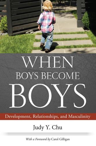 Паперова книга «When Boys Become Boys: Development, Relationships, and Masculinity», авторів Джуді Й. Чу, Керол Гілліган - фото №1