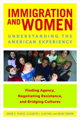 Бумажная книга «Immigration and Women: Understanding the American Experience», авторов Элизабет Дж. Клиффорд, Рина Тандон, Сьюзен К. Пирс - фото №1