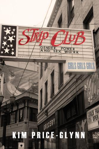 Бумажная книга «Strip Club: Gender, Power, and Sex Work», автор Ким Прайс-Глинн - фото №1