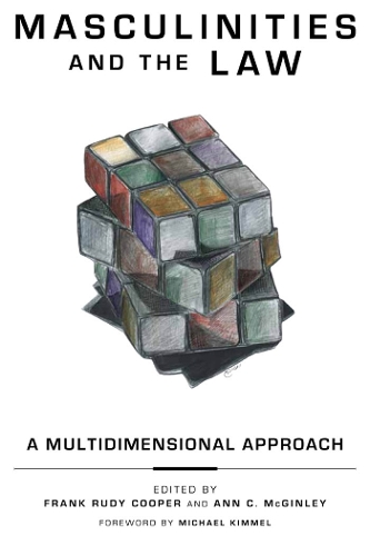 Бумажная книга «Masculinities and the Law: A Multidimensional Approach», автор Энн К. Макгинли - фото №1