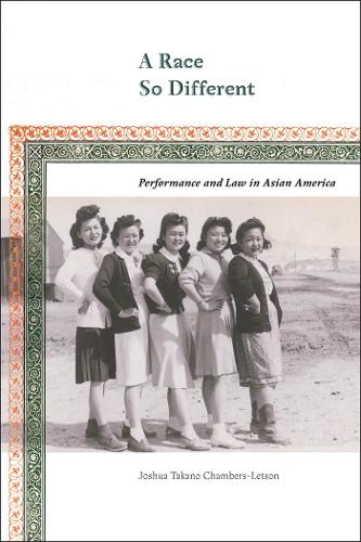 Бумажная книга «A Race So Different: Performance and Law in Asian America», автор Джошуа Чамберс-Летсон - фото №1