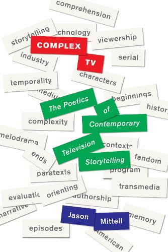 Бумажная книга «Complex TV: The Poetics of Contemporary Television Storytelling», автор Джейсон Миттелл - фото №1