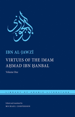 Бумажная книга «Virtues of the Imam Ahmad ibn Ḥanbal: Volume One», автор Ибн аль-Джаузи - фото №1