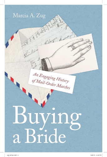 Бумажная книга «Buying a Bride: An Engaging History of Mail-Order Matches», автор Марсия А. Цуг - фото №1