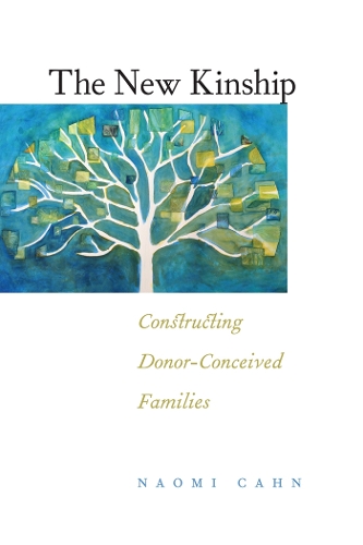 Бумажная книга «The New Kinship: Constructing Donor-Conceived Families», автор Наоми Р. Кан - фото №1