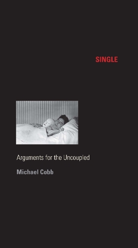 [object Object] «Single: Arguments for the Uncoupled», автор Майкл Кобб - фото №1