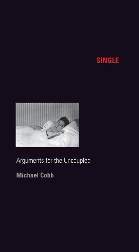 [object Object] «Single: Arguments for the Uncoupled», автор Майкл Кобб - фото №1