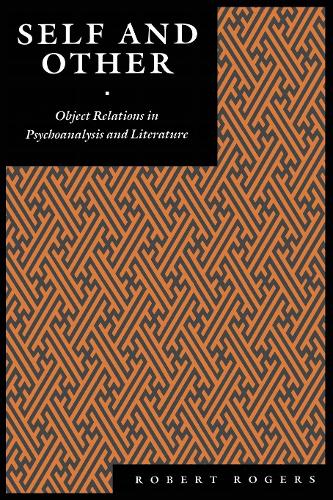 Бумажная книга «Self and Other: Object Relations in Psychoanalysis and Literature», автор Роберт Роджерс - фото №1