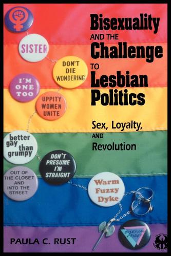 Бумажная книга «Bisexuality and the Challenge to Lesbian Politics: Sex, Loyalty, and Revolution», автор Пола К. Раст - фото №1