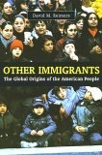 Бумажная книга «Other Immigrants: The Global Origins of the American People», автор Дэвид Реймерс - фото №1