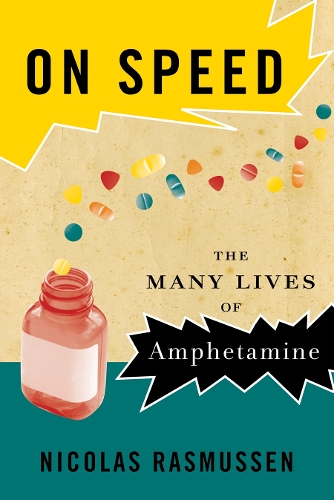 Паперова книга «On Speed: From Benzedrine to Adderall», автор Ніколас Расмуссен - фото №1