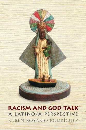 Паперова книга «Racism and God-Talk: A Latino/a Perspective», автор Рубен Росаріо Родрігес - фото №1