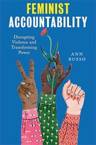 Бумажная книга «Feminist Accountability: Disrupting Violence and Transforming Power», автор Энн Руссо - фото №1