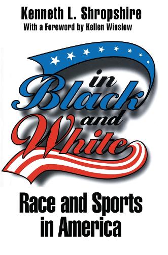 Паперова книга «In Black and White: Race and Sports in America», автор Кеннет Л. Шропшир - фото №1