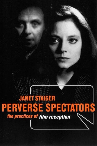 Бумажная книга «Perverse Spectators: The Practices of Film Reception», автор Джанет Стайгер - фото №1
