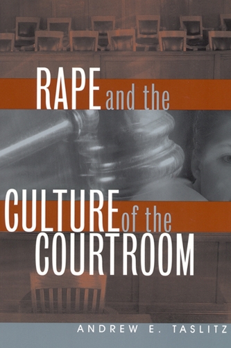 Бумажная книга «Rape and the Culture of the Courtroom», автор Эндрю Э. Таслиц - фото №1