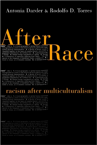 Бумажная книга «After Race: Racism After Multiculturalism», авторов Антония Дардер, Родольфо Д. Торрес - фото №1