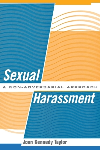 Бумажная книга «Sexual Harassment: A Non-Adversarial Approach», автор Джоан Кеннеди Тейлор - фото №1