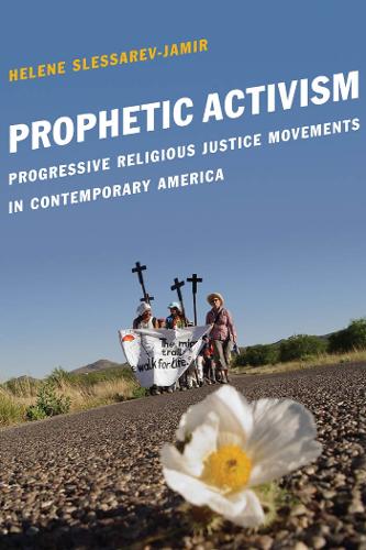 Паперова книга «Prophetic Activism: Progressive Religious Justice Movements in Contemporary America», автор Елен Слєссарєв-Джамір - фото №1