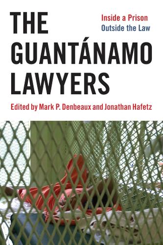 Бумажная книга «The Guantánamo Lawyers: Inside a Prison Outside the Law», автор Джонатан Хафец - фото №1