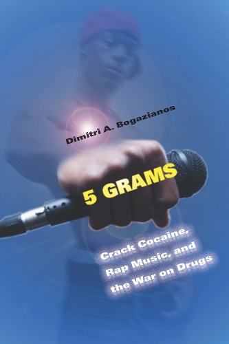Бумажная книга «5 Grams: Crack Cocaine, Rap Music, and the War on Drugs», автор Димитри А. Богазианос - фото №1