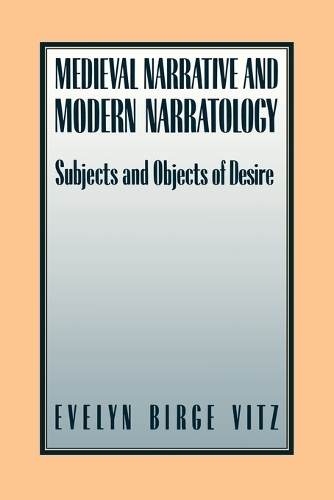 Бумажная книга «Medieval Narratives and Modern Narratology: Subjects and Objects of Desire», автор Эвелин Бирге Витц - фото №1