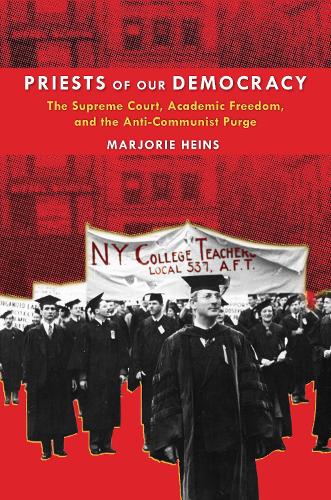 Паперова книга «Priests of Our Democracy: The Supreme Court, Academic Freedom, and the Anti-Communist Purge», автор Марджорі Хайнс - фото №1
