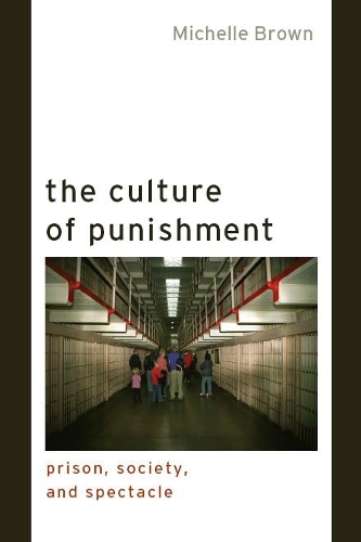 Бумажная книга «The Culture of Punishment: Prison, Society, and Spectacle», автор Мишель Браун - фото №1