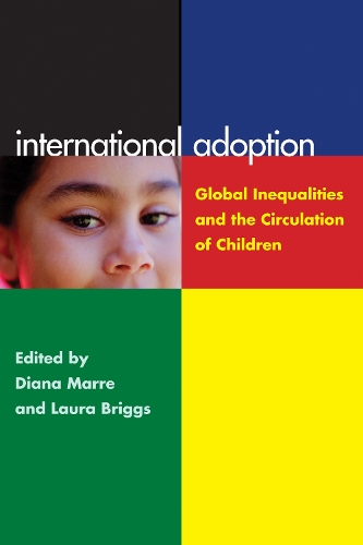 Бумажная книга «International Adoption: Global Inequalities and the Circulation of Children», автор Лаура Бриггс - фото №1