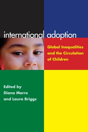 Бумажная книга «International Adoption: Global Inequalities and the Circulation of Children», автор Лаура Бриггс - фото №1