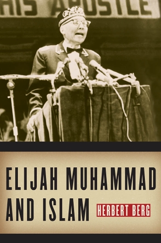 Бумажная книга «Elijah Muhammad and Islam», автор Герберт Берг - фото №1