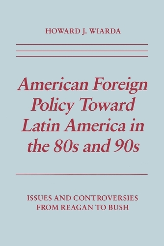 Паперова книга «American Foreign Policy Toward Latin America in the 80s and 90s: Issues and Controversies From Reagan to Bush», автор Говард Дж. Віарда - фото №1