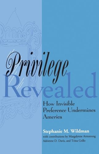 Бумажная книга «Privilege Revealed: How Invisible Preference Undermines America», автор Стефани М. Уайлдман - фото №1