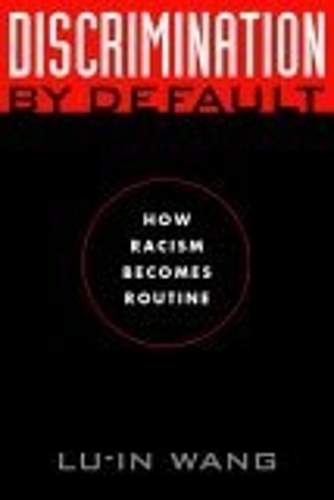 [object Object] «Discrimination by Default: How Racism Becomes Routine», автор Лу-ин Ван - фото №1