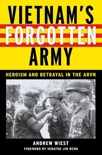 Бумажная книга «Vietnam's Forgotten Army: Heroism and Betrayal in the ARVN», автор Эндрю Вист - фото №1