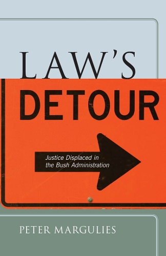 Бумажная книга «Law’s Detour: Justice Displaced in the Bush Administration», автор Питер Маргулис - фото №1