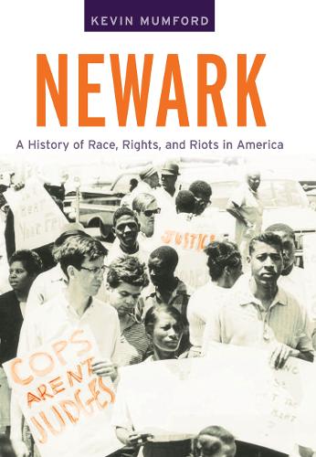 Бумажная книга «Newark: A History of Race, Rights, and Riots in America», автор Кевин Мамфорд - фото №1