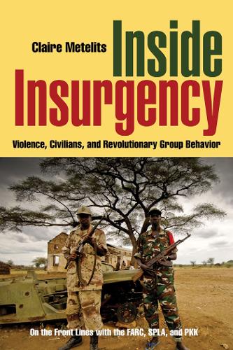Бумажная книга «Inside Insurgency: Violence, Civilians, and Revolutionary Group Behavior», автор Клэр Метелиц - фото №1