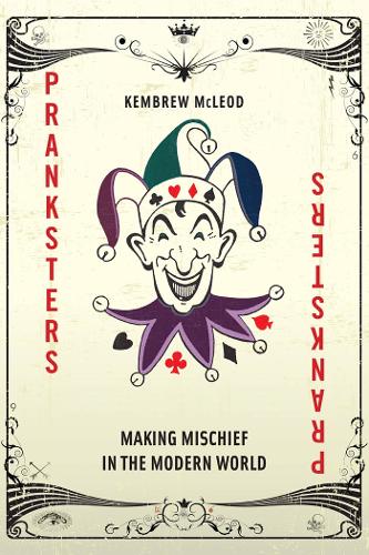 Паперова книга «Pranksters: Making Mischief in the Modern World», автор Кембрю МакЛеод - фото №1
