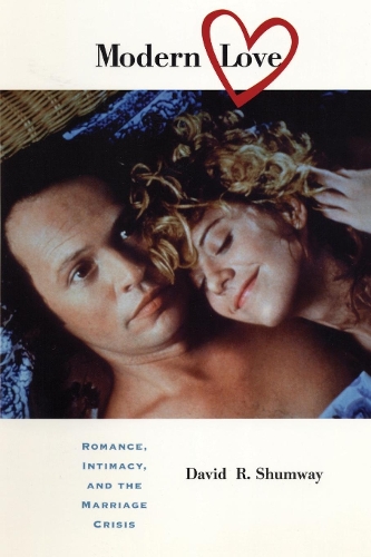Бумажная книга «Modern Love: Romance, Intimacy, and the Marriage Crisis», автор Дэвид Шумвей - фото №1