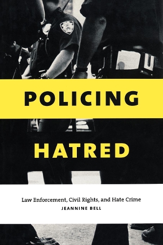 Бумажная книга «Policing Hatred: Law Enforcement, Civil Rights, and Hate Crime», автор Жаннин Белл - фото №1