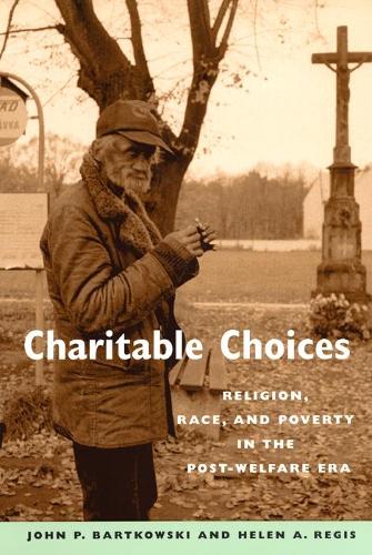 Бумажная книга «Charitable Choices: Religion, Race, and Poverty in the Post-Welfare Era», авторов Хелен А. Регис, Джон П. Бартковски - фото №1