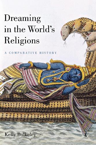 Бумажная книга «Dreaming in the World's Religions: A Comparative History», автор Келли Балкли - фото №1