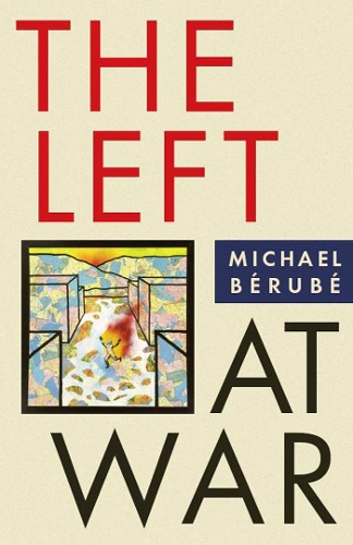 Бумажная книга «The Left at War», автор Майкл Берубе - фото №1